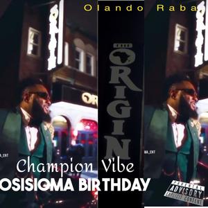 Champion Vibe (Osisioma Birthday) (feat. Osisioma)