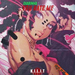 You Hate Me (Explicit)
