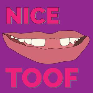 Nice Toof