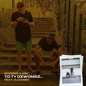 To ty dzwonisz... (feat. DJ Danek) (Explicit)