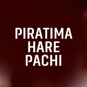 PIRATIMA HARE PACHI