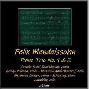 Felix Mendelssohn: Piano Trio NO. 1 & 2