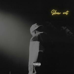 Show Out (Explicit)