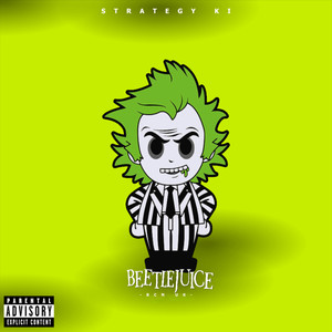 Beetlejiuce (Explicit)