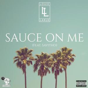 Sauce on Me(feat. Savitho) (Explicit)