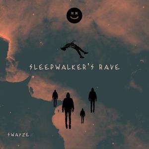 Sleepwalker Rave