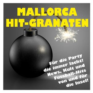 Mallorca Hit-Granaten!