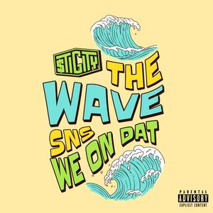 The Wave (We On Dat) (feat. Sns) (Remix|Explicit)