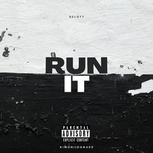 Run It (feat. kimoni & Don400) [Explicit]