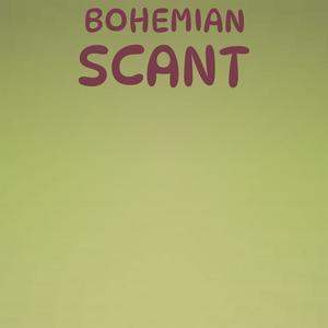 Bohemian Scant