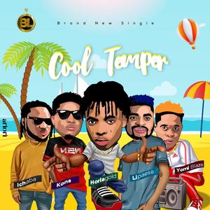 Cool Temper (feat. Ichaba, Lipaese, Yomi Blaze & Kona)
