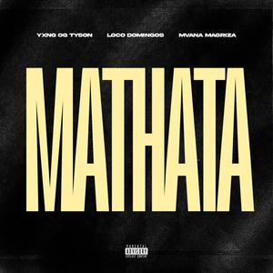 Mathata (feat. Loco Domingo & Mvana Magriza) (Explicit)