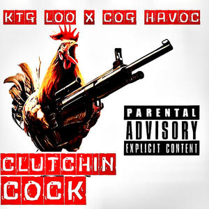 KTG Loo - Clutching Cock (feat. Cog Havoc) (Explicit)