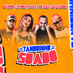Tanquinho Suado (Explicit)