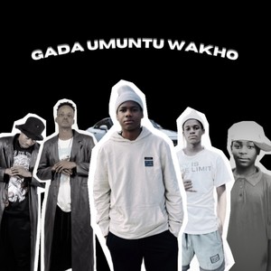 Gada Umuntu Wakho (Explicit)