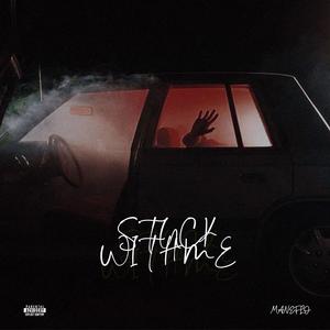 Stuck with me (SWM) (Explicit)