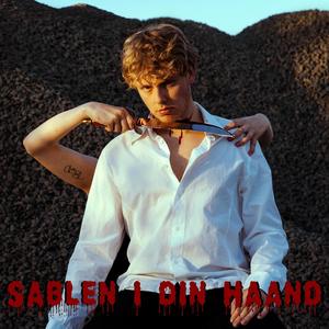 SABLEN I DIN HAAND (Explicit)