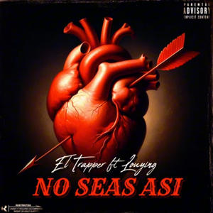 NO SEAS ASI (feat. Louying)