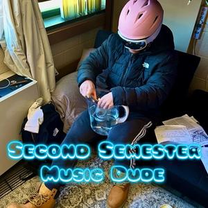 Second Semester (Mixtape) [Explicit]