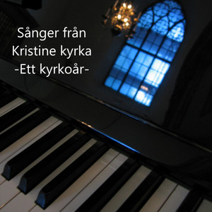 Sånger från Kristine kyrka - ett kyrkoår