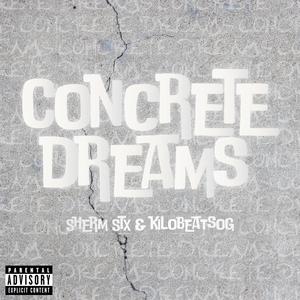 CONCRETE DREAMS (Explicit)