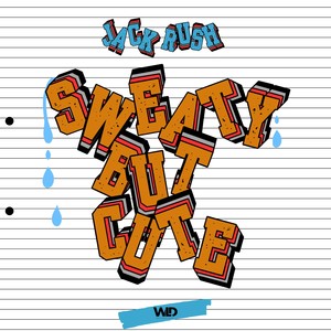 Sweaty but Cute (Extended Mix)