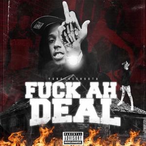 **** Ah Deal Ep. (Explicit)