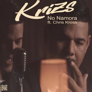 No Namora(feat. Chris Kross)