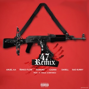 47 (Remix|Explicit)