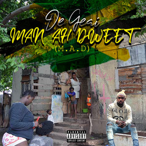 Man Ah Dweet (Explicit)