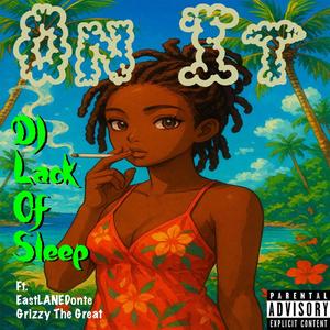 On It (feat. EastLANEDonté & Grizzy The Great) (Explicit)