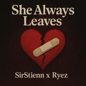 She Always Leaves (Explicit)