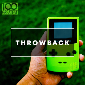100 Greatest Throwback Songs (Explicit)