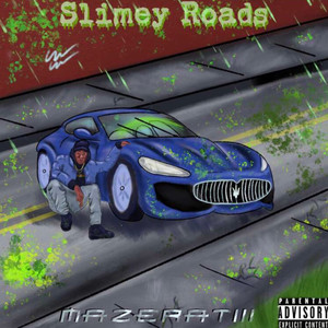 Slimey Roads (Explicit)