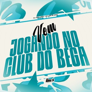 Vem Jogando no Club do Bega (Explicit)