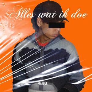 Alles wat ik doe (2006) [Explicit]