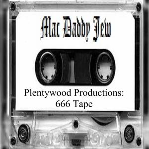 Plentywood Productions: 666 Tape (Explicit)