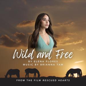 Wild and Free (feat. Brianna Tam)