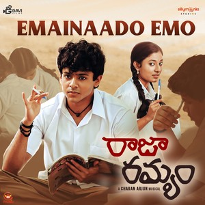 Emainaado Emo (From "Raja Ramyam")