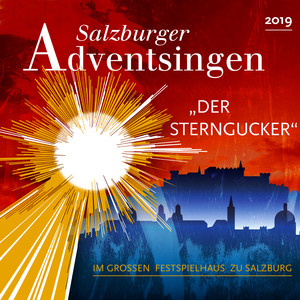 Salzburger Adventsingen im Großen Festspielhaus zu Salzburg (Der Sterngucker)