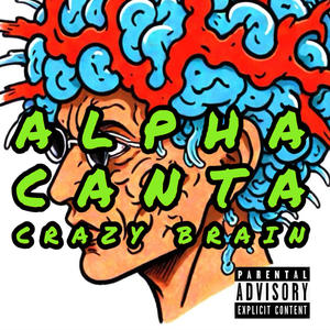 CRAZY BRAIN (Explicit)