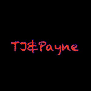 TJ&PAYNE (feat. Daniel Payne) (Explicit)