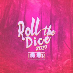 Roll The Dice 2019 (Repost) [Explicit]