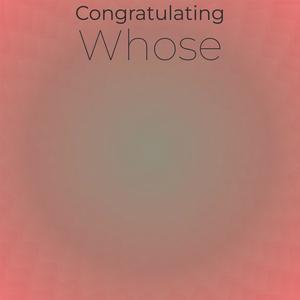 Congratulating Whose