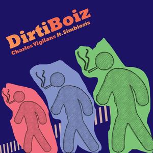 DirtiBoiz(feat. $imbalcivar) (Explicit)