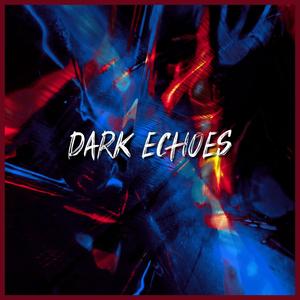 Dark Echoes (VIP Edit)