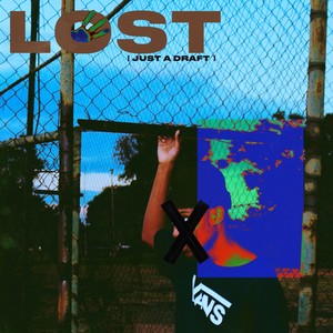 Lost [Just a Draft] (Explicit)