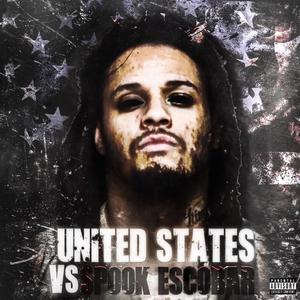 United States VS Spook Escobar (Explicit)