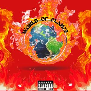 World of Flames (Explicit)