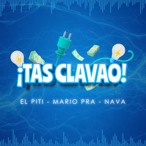 ¡TAS CLAVAO!